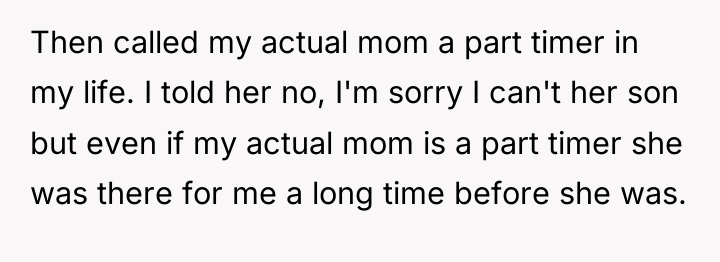 Then called my actual mom a part timer in my...