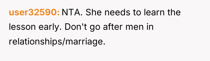 user32590 NTA. She needs to learn the lesson early. Don't...