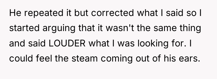 He repeated it but corrected what I said so I...