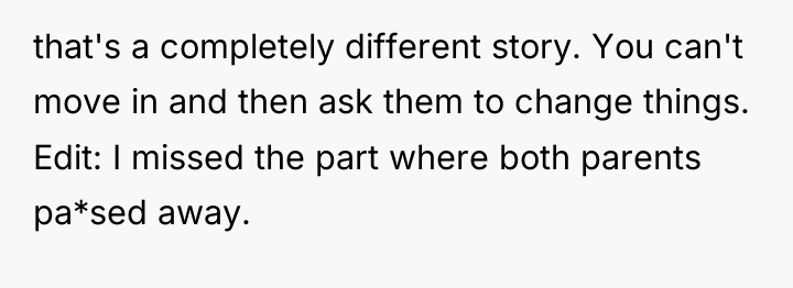 that's a completely different story. You can't move in and...