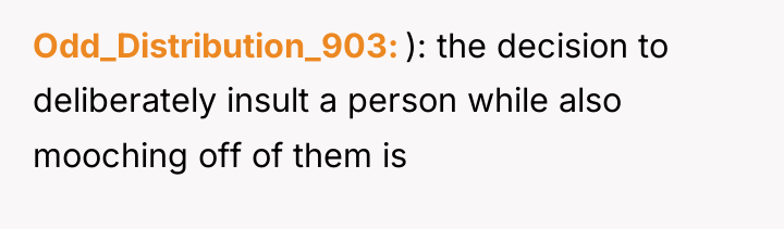 Odd_Distribution_903 ): the decision to deliberately insult a person while...