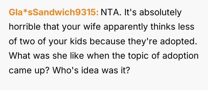 Gla*sSandwich9315 NTA. It's absolutely horrible that your wife apparently thinks...