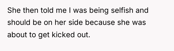 She then told me I was being selfish and should...