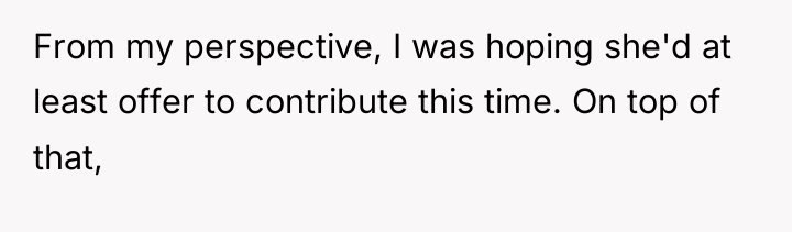 From my perspective, I was hoping she'd at least offer...