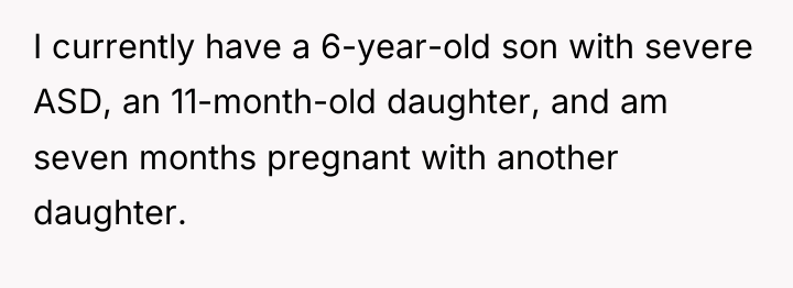 I currently have a 6-year-old son with severe ASD, an...