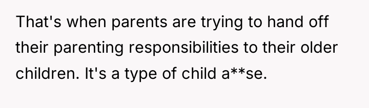 That's when parents are trying to hand off their parenting...