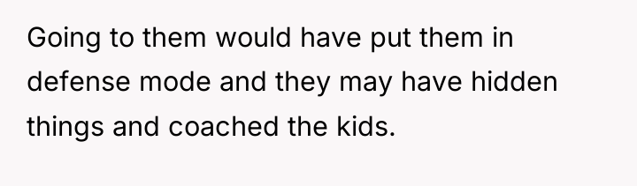 Going to them would have put them in defense mode...