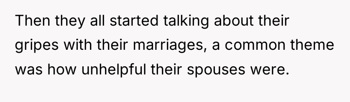 Then they all started talking about their gripes with their...
