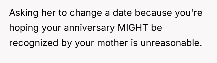 Asking her to change a date because you're hoping your...