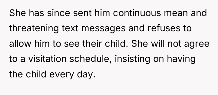 She has since sent him continuous mean and threatening text...