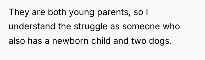 They are both young parents, so I understand the struggle...