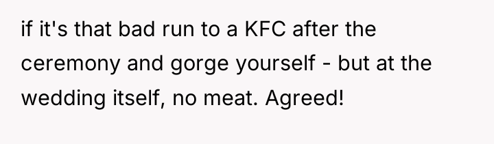 if it's that bad run to a KFC after the...