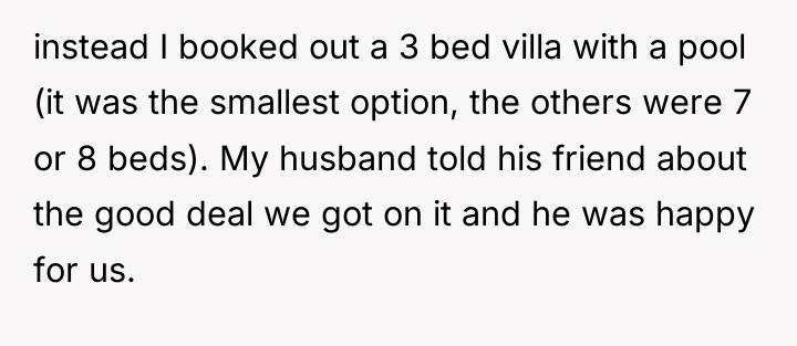 instead I booked out a 3 bed villa with a...