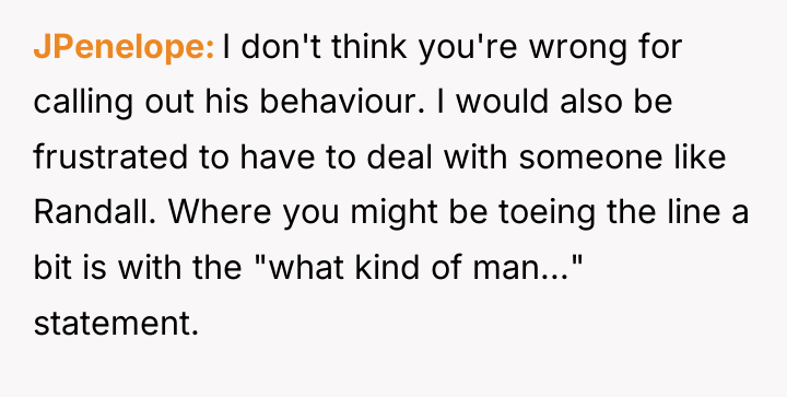 JPenelope I don't think you're wrong for calling out his...