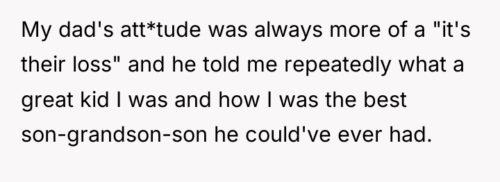 My dad's att*tude was always more of a "it's their...