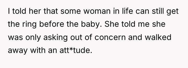 I told her that some woman in life can still...