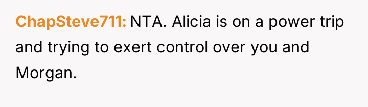 ChapSteve711 NTA. Alicia is on a power trip and trying...