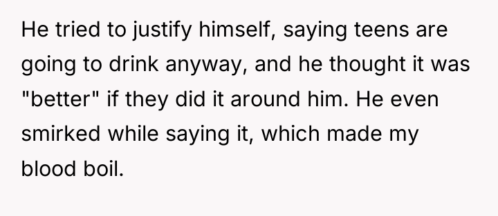 He tried to justify himself, saying teens are going to...