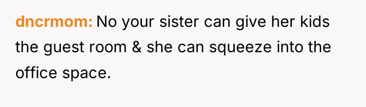 dncrmom No your sister can give her kids the guest...