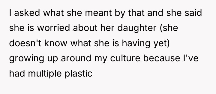 I asked what she meant by that and she said...