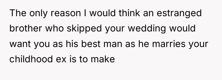 The only reason I would think an estranged brother who...