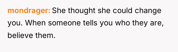 mondrager She thought she could change you. When someone tells...