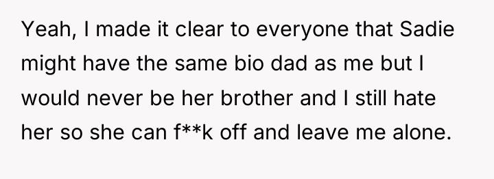 Yeah, I made it clear to everyone that Sadie might...
