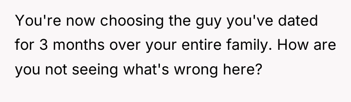 You're now choosing the guy you've dated for 3 months...
