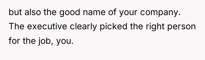 but also the good name of your company. The executive...