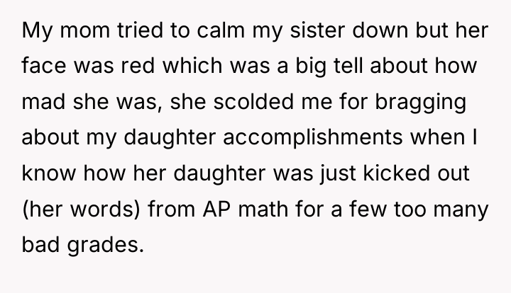 My mom tried to calm my sister down but her...