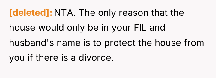 [deleted] NTA. The only reason that the house would only...