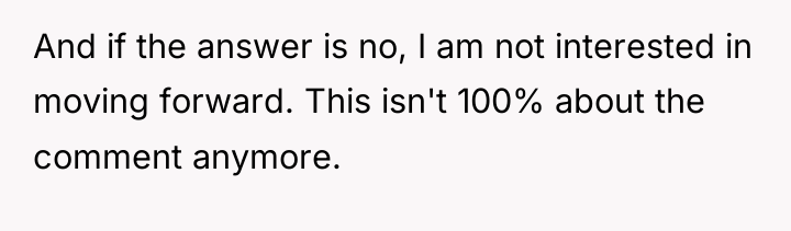 And if the answer is no, I am not interested...