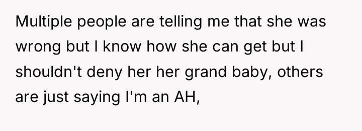 Multiple people are telling me that she was wrong but...