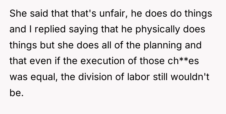 She said that that's unfair, he does do things and...