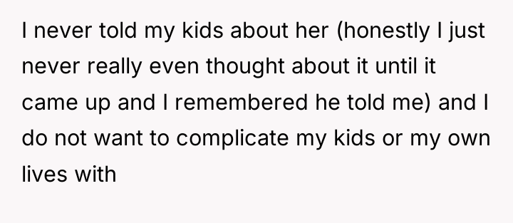 I never told my kids about her (honestly I just...