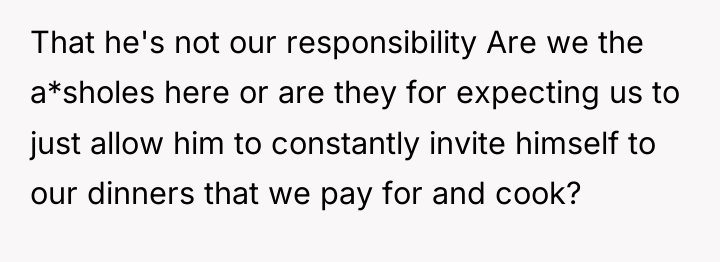That he's not our responsibility Are we the a*sholes here...
