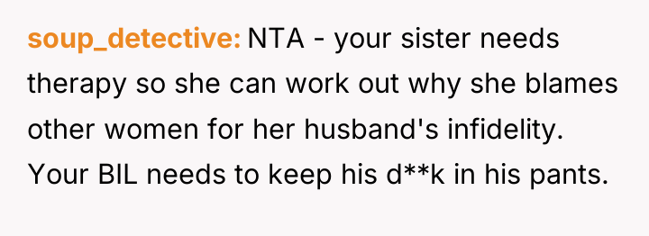 soup_detective NTA - your sister needs therapy so she can...
