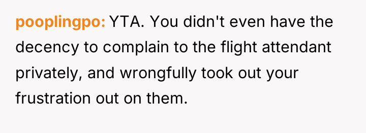 pooplingpo YTA. You didn't even have the decency to complain...