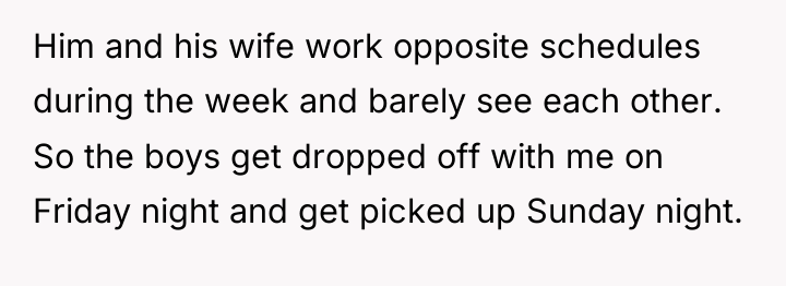 Him and his wife work opposite schedules during the week...