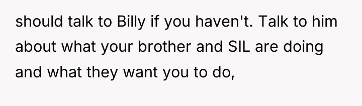 should talk to Billy if you haven't. Talk to him...