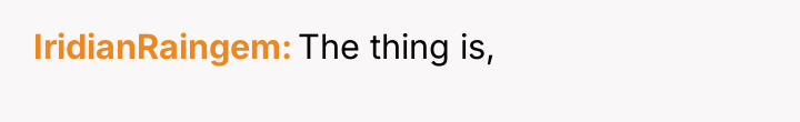 IridianRaingem The thing is,