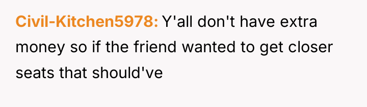 Civil-Kitchen5978 Y'all don't have extra money so if the friend...
