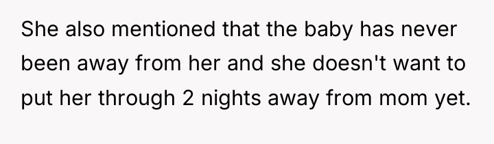 She also mentioned that the baby has never been away...