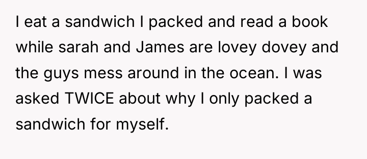 I eat a sandwich I packed and read a book...