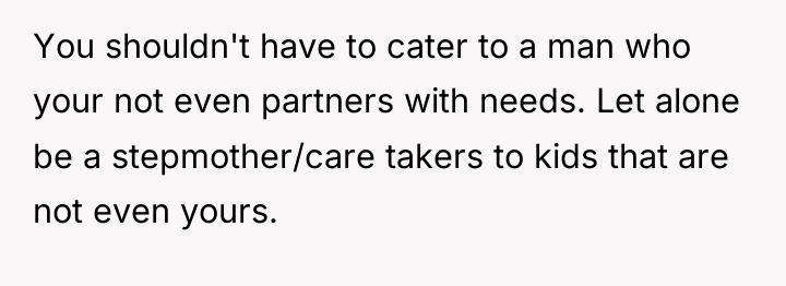 You shouldn't have to cater to a man who your...