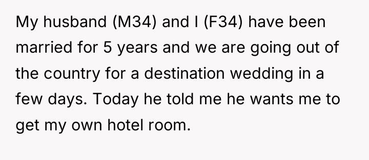 My husband (M34) and I (F34) have been married for...