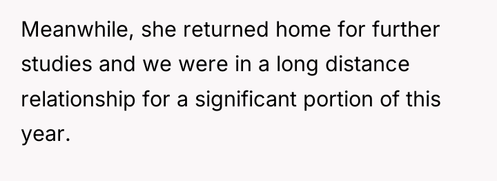 Meanwhile, she returned home for further studies and we were...
