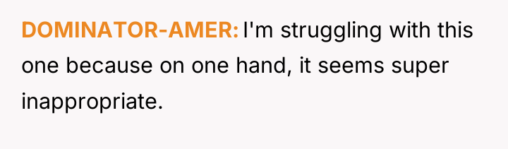 DOMINATOR-AMER I'm struggling with this one because on one hand,...