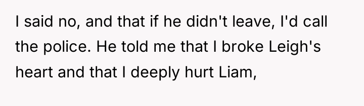 I said no, and that if he didn't leave, I'd...