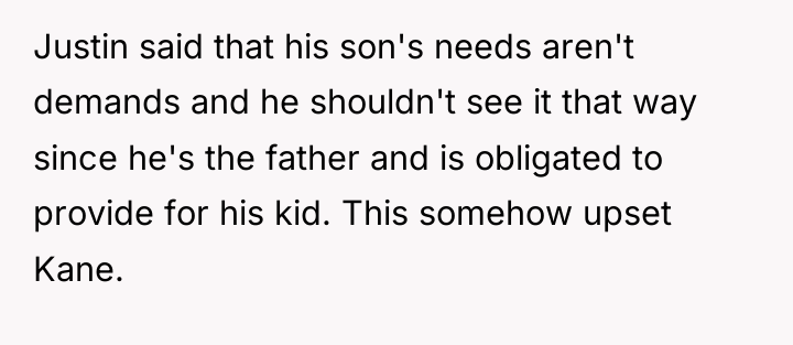 Justin said that his son's needs aren't demands and he...